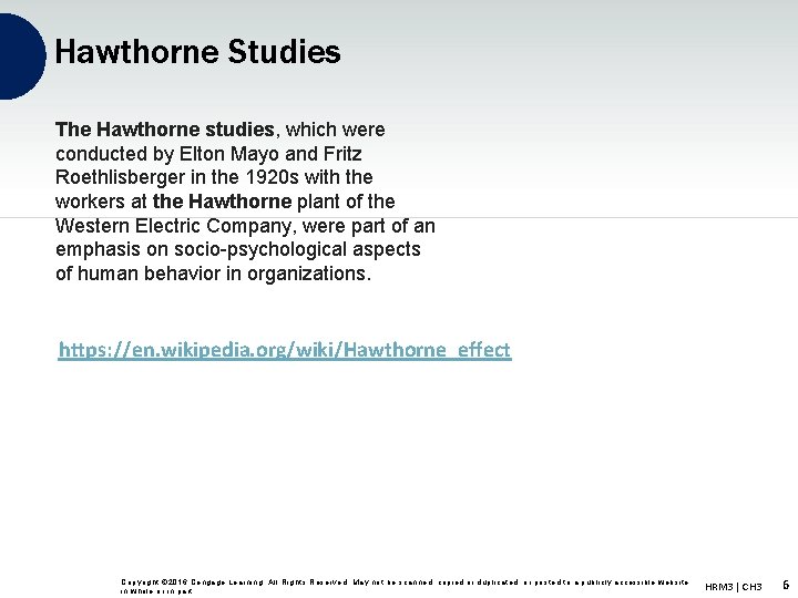 Hawthorne Studies The Hawthorne studies, which were conducted by Elton Mayo and Fritz Roethlisberger