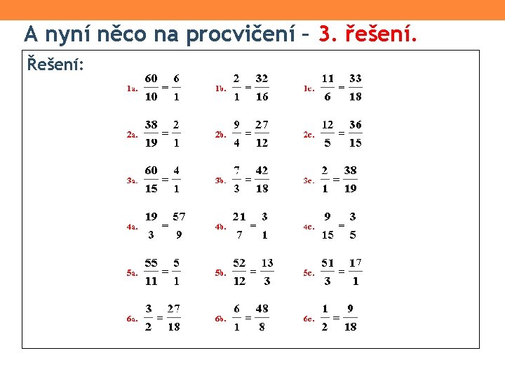 A nyní něco na procvičení – 3. řešení. Řešení: 