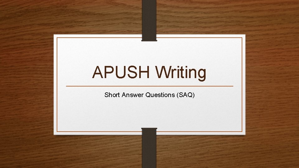 APUSH Writing Short Answer Questions (SAQ) 