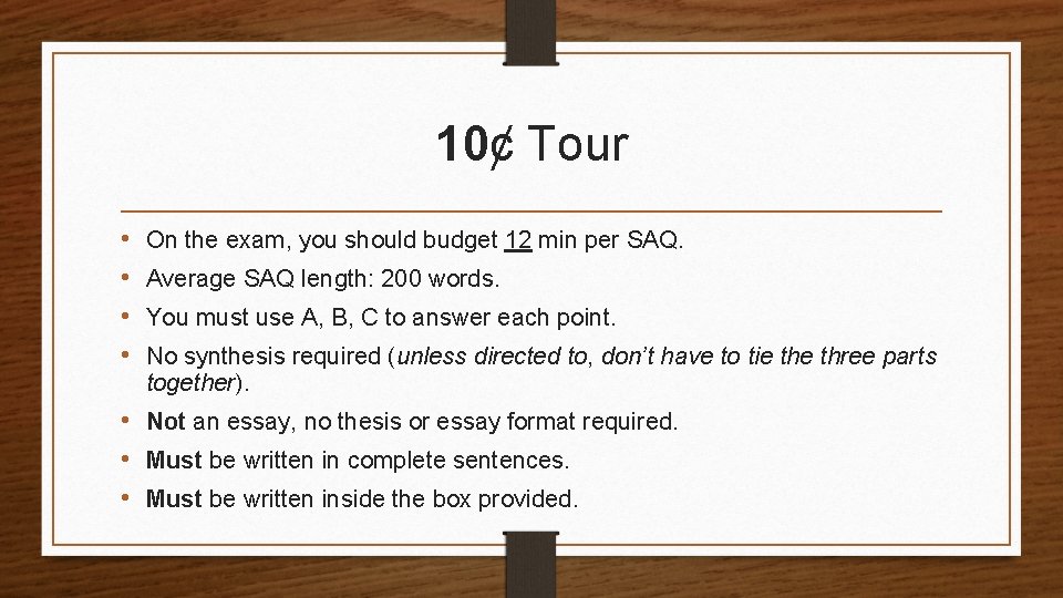10ȼ Tour • • On the exam, you should budget 12 min per SAQ.
