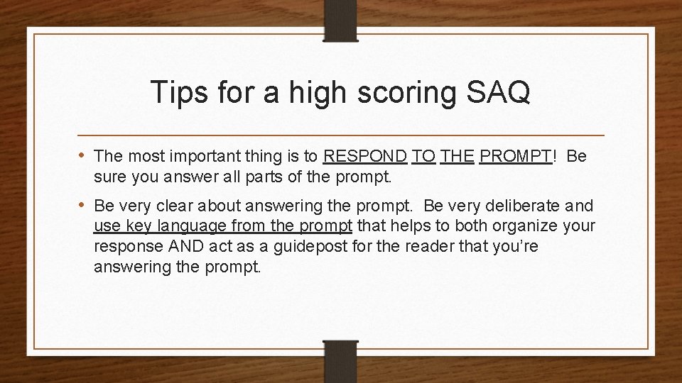 Tips for a high scoring SAQ • The most important thing is to RESPOND