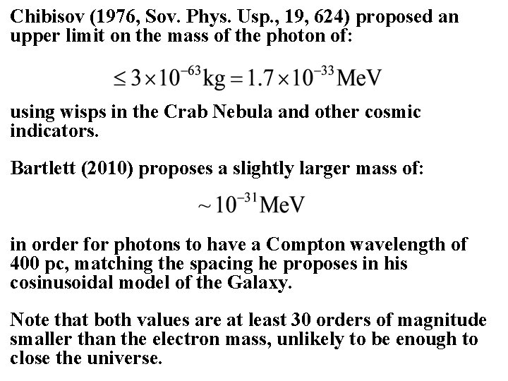 Chibisov (1976, Sov. Phys. Usp. , 19, 624) proposed an upper limit on the