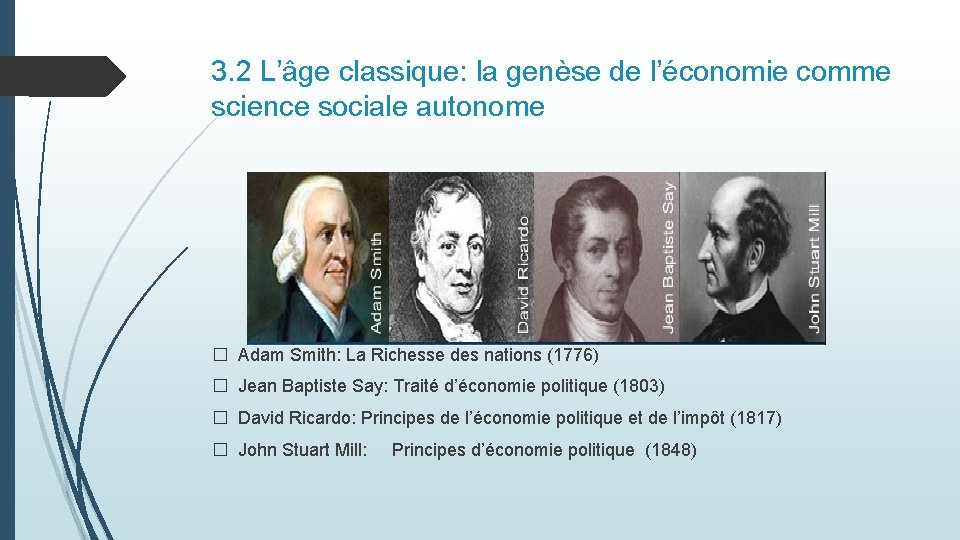 3. 2 L’âge classique: la genèse de l’économie comme science sociale autonome � Adam