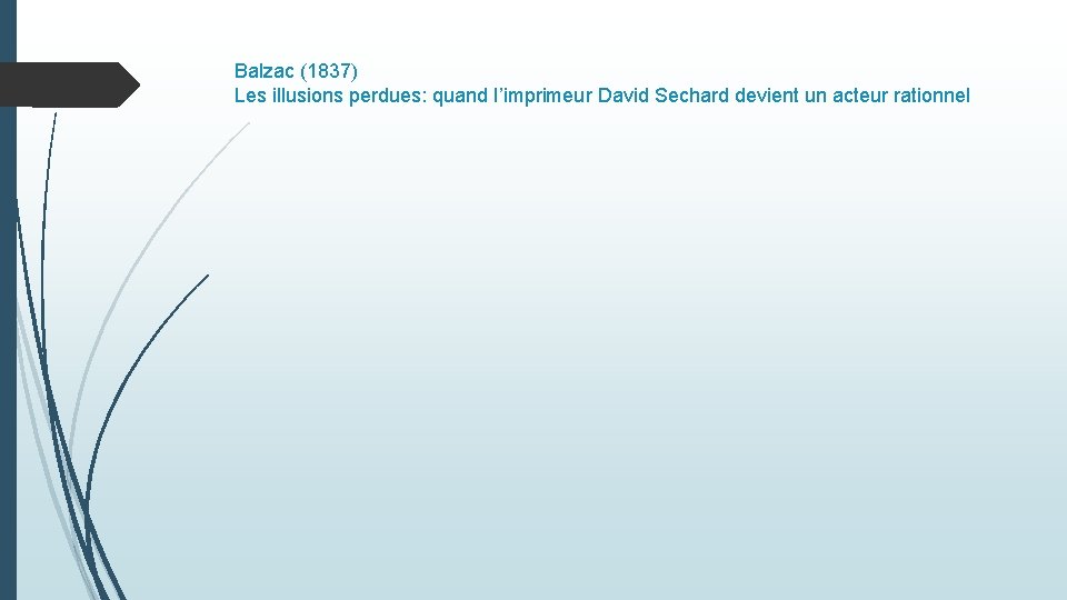 Balzac (1837) Les illusions perdues: quand l’imprimeur David Sechard devient un acteur rationnel 