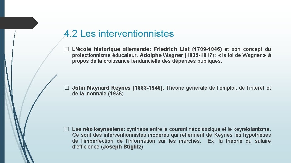 4. 2 Les interventionnistes � L’école historique allemande: Friedrich List (1789 -1846) et son