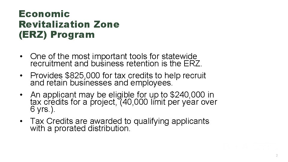 Economic Revitalization Zone (ERZ) Program • One of the most important tools for statewide