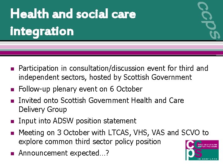 Health and social care integration n Participation in consultation/discussion event for third and independent