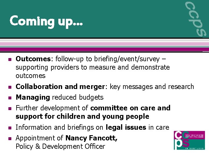 Coming up… n Outcomes: follow-up to briefing/event/survey – supporting providers to measure and demonstrate