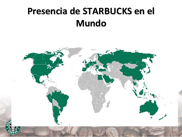 Presencia de STARBUCKS en el Mundo 