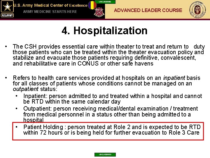 UNCLASSIFIED U. S. Army Medical Center of Excellence ADVANCED LEADER COURSE ARMY MEDICINE STARTS