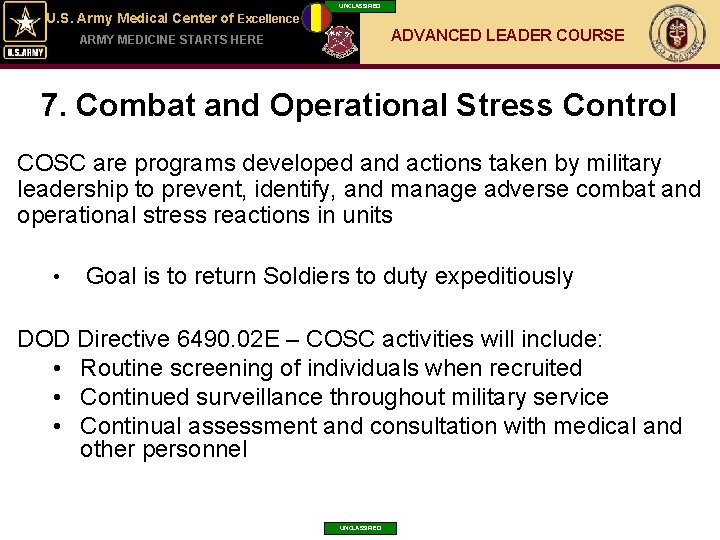 UNCLASSIFIED U. S. Army Medical Center of Excellence ADVANCED LEADER COURSE ARMY MEDICINE STARTS