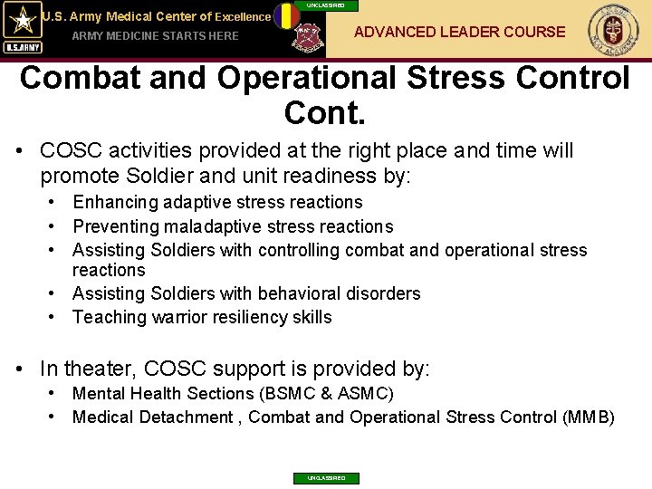 UNCLASSIFIED U. S. Army Medical Center of Excellence ADVANCED LEADER COURSE ARMY MEDICINE STARTS