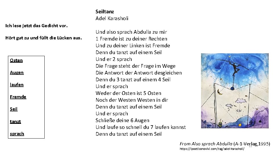 Seiltanz Adel Karasholi Ich lese jetzt das Gedicht vor. Hört gut zu und füllt