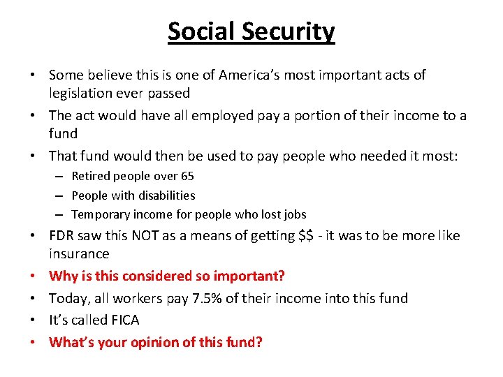 Social Security • Some believe this is one of America’s most important acts of