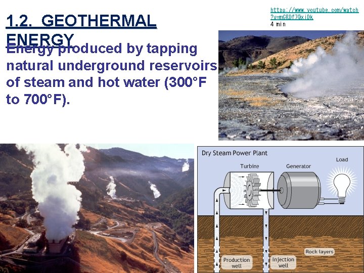 1. 2. GEOTHERMAL ENERGY Energy produced by tapping natural underground reservoirs of steam and