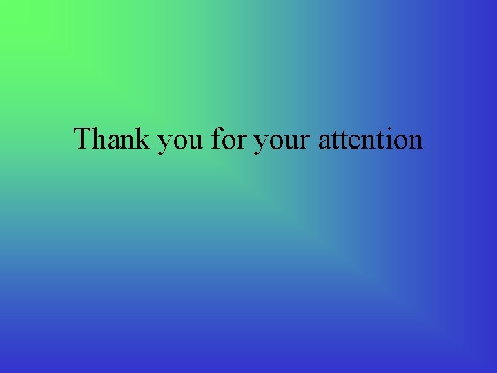 Thank you for your attention 