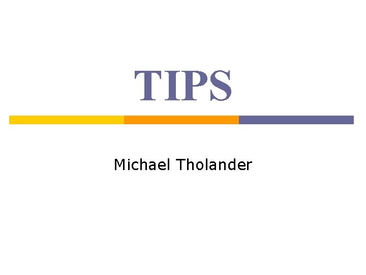 TIPS Michael Tholander 