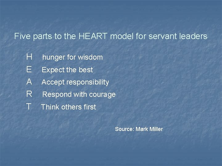 Five parts to the HEART model for servant leaders H E A R T