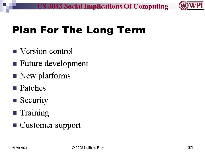CS 3043 Social Implications Of Computing Plan For The Long Term n n n