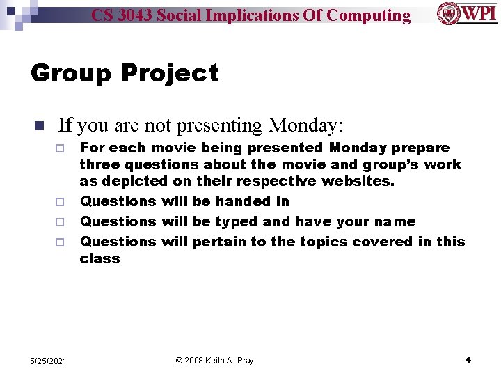 CS 3043 Social Implications Of Computing Group Project n If you are not presenting