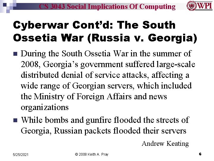 CS 3043 Social Implications Of Computing Cyberwar Cont’d: The South Ossetia War (Russia v.