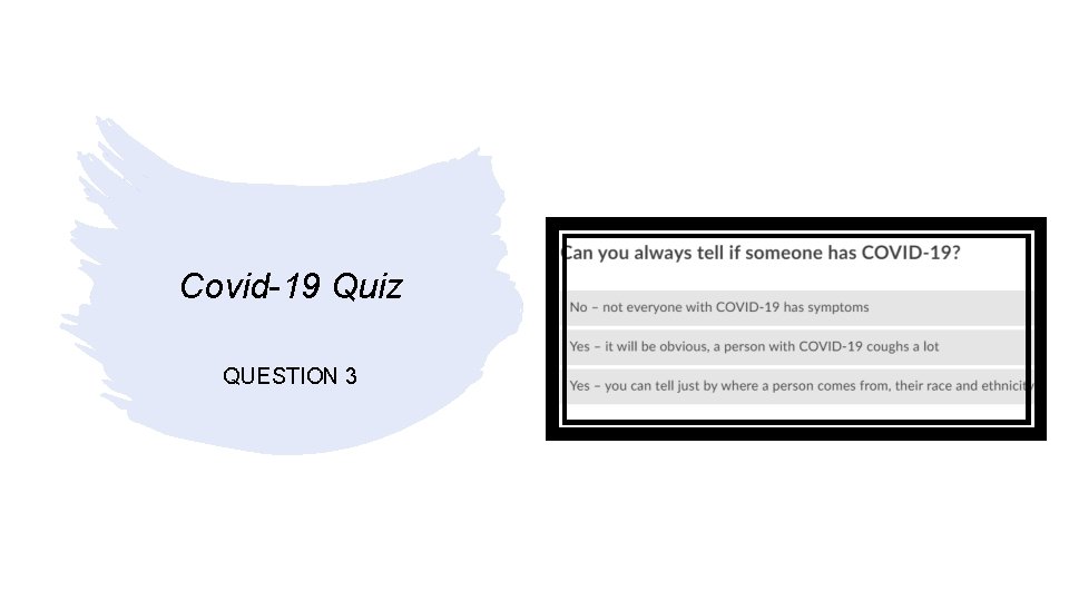 Covid-19 Quiz QUESTION 3 