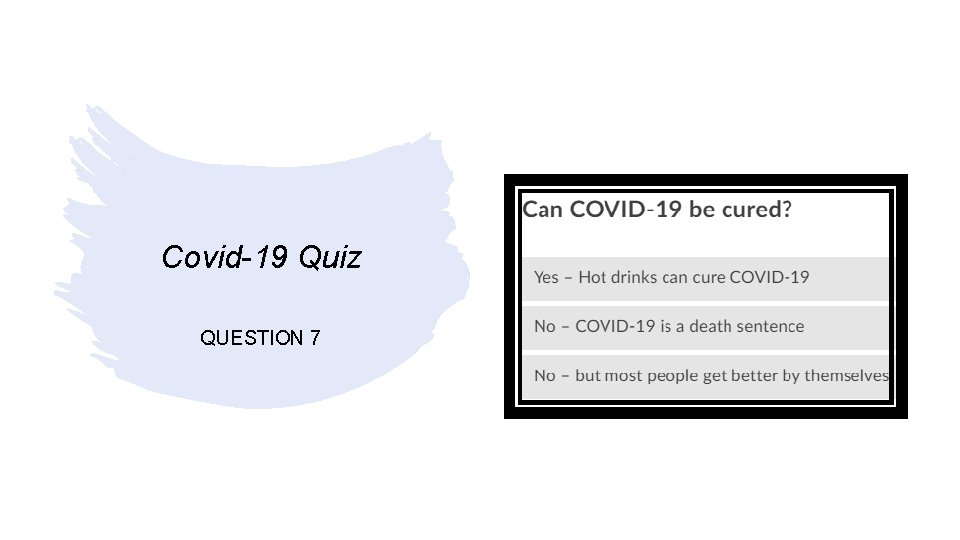 Covid-19 Quiz QUESTION 7 