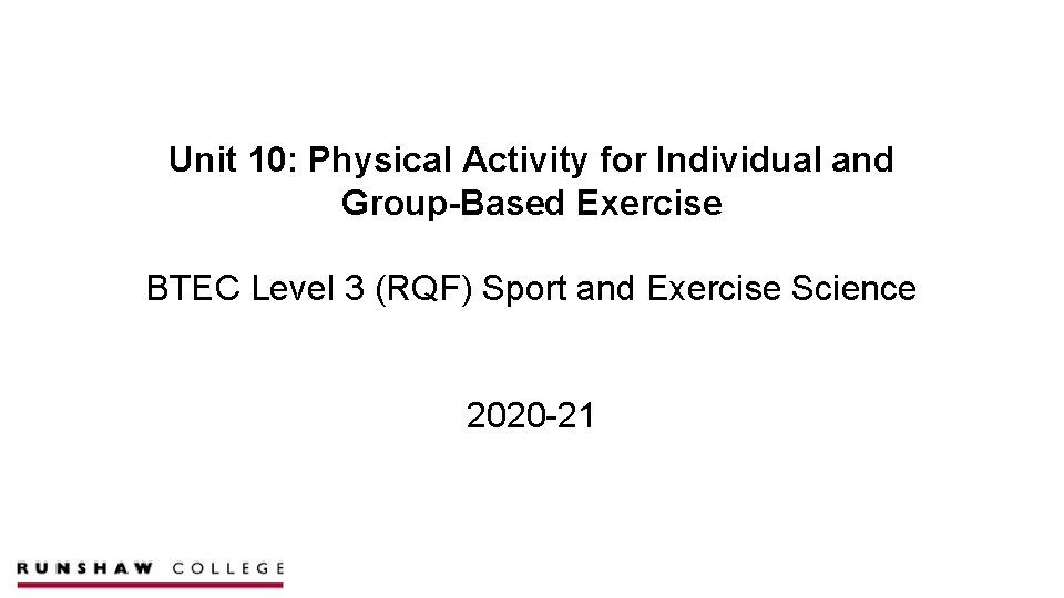 Unit 10: Physical Activity for Individual and Group-Based Exercise BTEC Level 3 (RQF) Sport