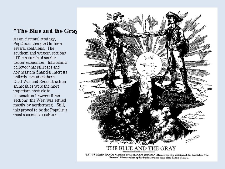 "The Blue and the Gray" As an electoral strategy, Populists attempted to form several