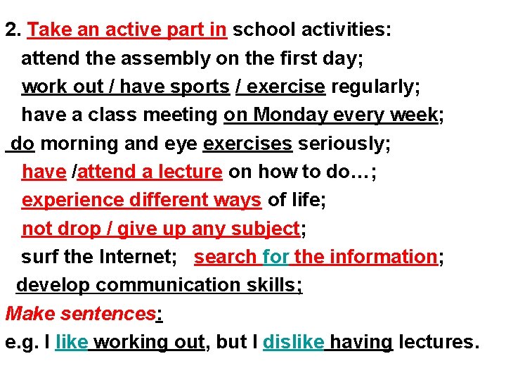 2. Take an active part in school activities: attend the assembly on the first