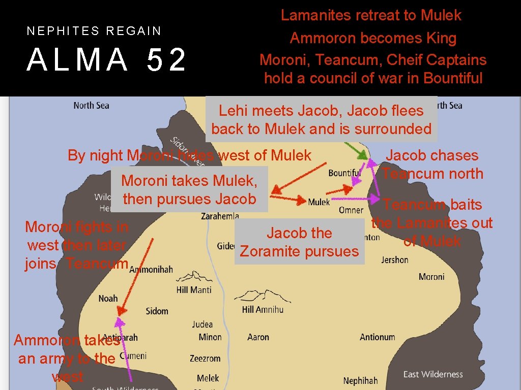 Lamanites retreat to Mulek Ammoron becomes King Moroni, Teancum, Cheif Captains hold a council Lamanites retreat to Mulek Ammoron becomes King Moroni, Teancum, Cheif Captains hold a council