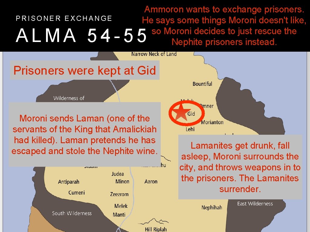 PRISONER EXCHANGE Ammoron wants to exchange prisoners. He says some things Moroni doesn't like, PRISONER EXCHANGE Ammoron wants to exchange prisoners. He says some things Moroni doesn't like,