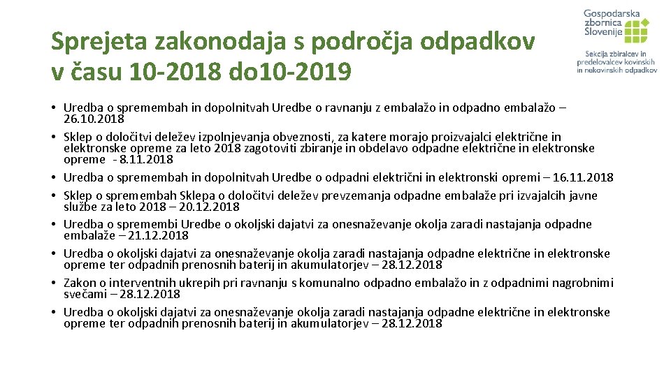 Sprejeta zakonodaja s področja odpadkov v času 10 -2018 do 10 -2019 • Uredba