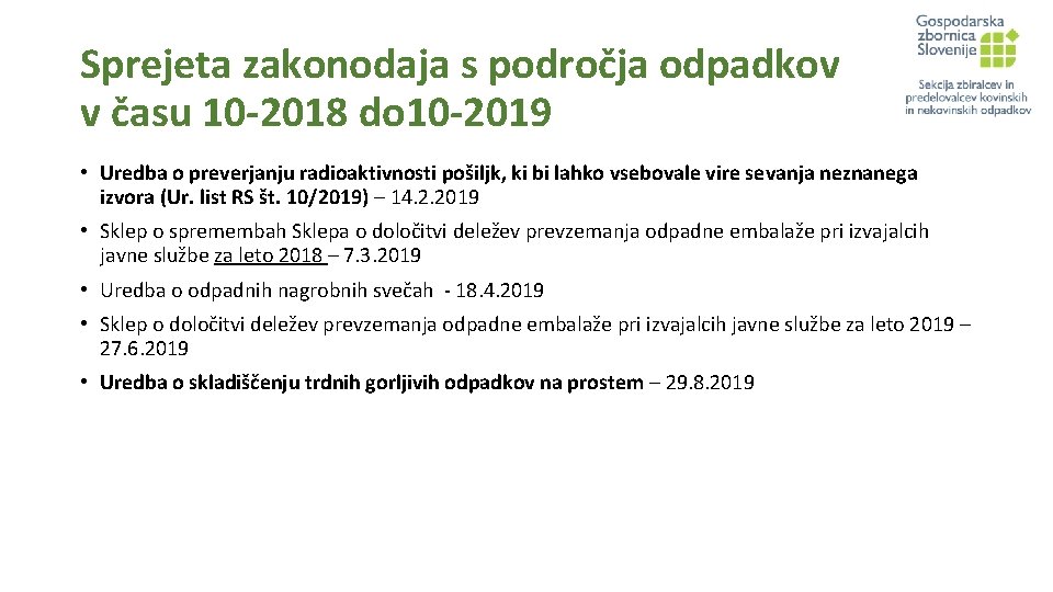 Sprejeta zakonodaja s področja odpadkov v času 10 -2018 do 10 -2019 • Uredba