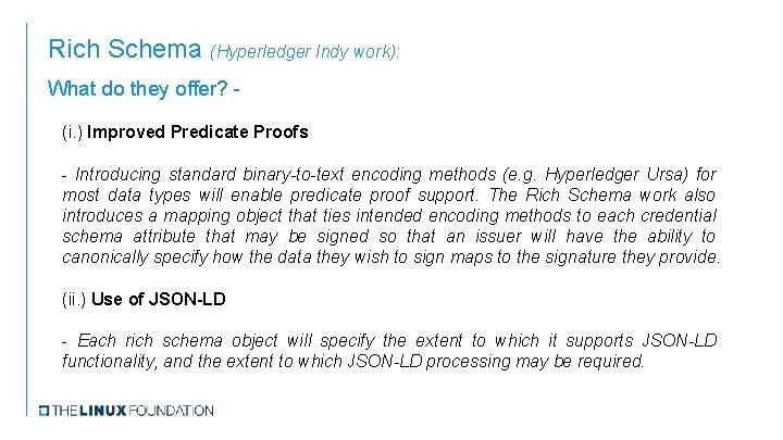 Rich Schema (Hyperledger Indy work): What do they offer? (i. ) Improved Predicate Proofs