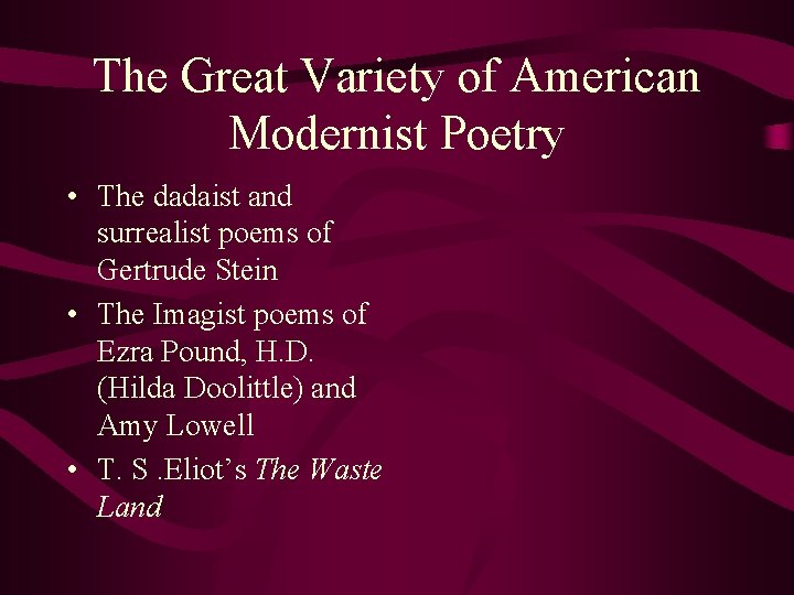 The Great Variety of American Modernist Poetry • The dadaist and surrealist poems of