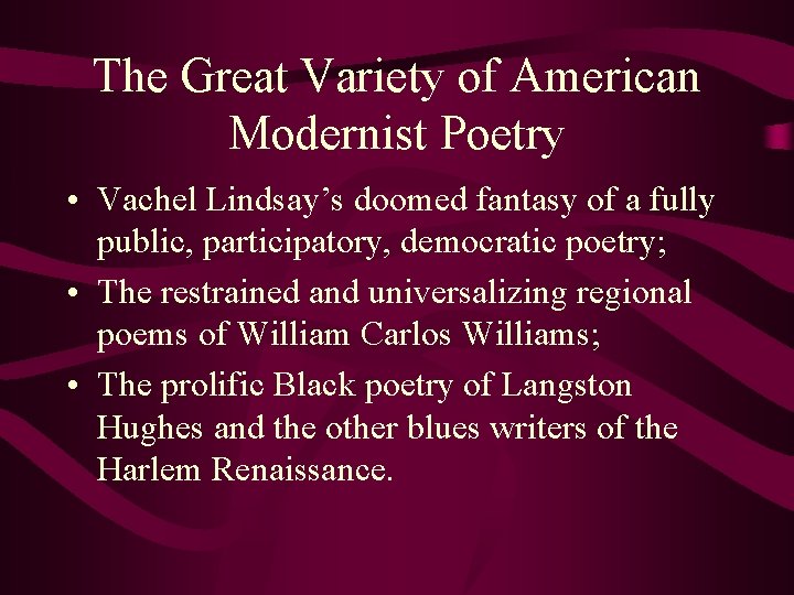 The Great Variety of American Modernist Poetry • Vachel Lindsay’s doomed fantasy of a