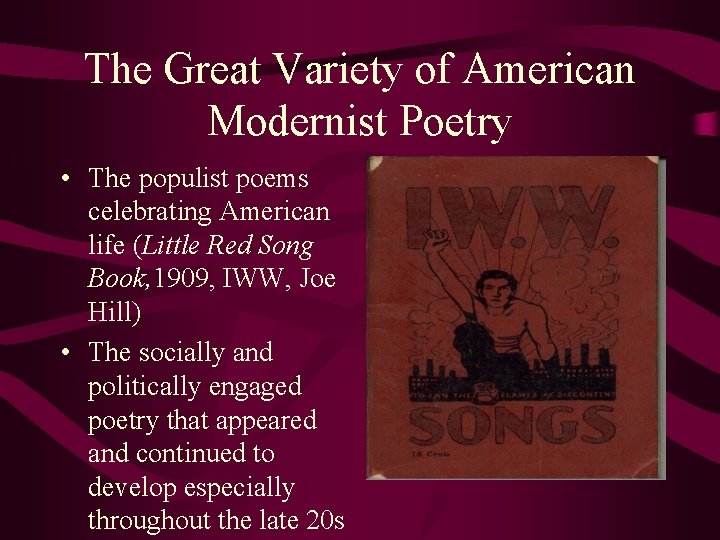 The Great Variety of American Modernist Poetry • The populist poems celebrating American life