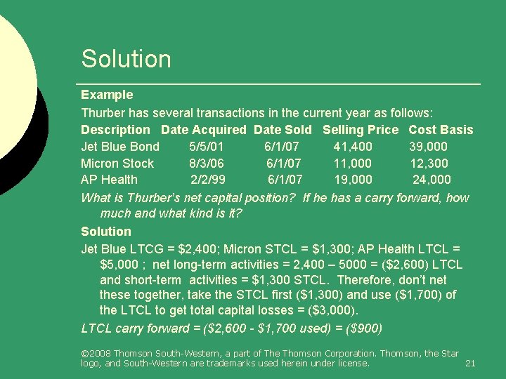 Solution Example Thurber has several transactions in the current year as follows: Description Date