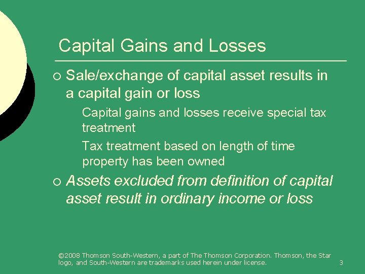 Capital Gains and Losses ¡ Sale/exchange of capital asset results in a capital gain