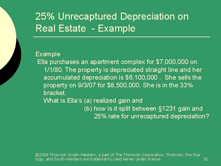 25% Unrecaptured Depreciation on Real Estate - Example Ella purchases an apartment complex for