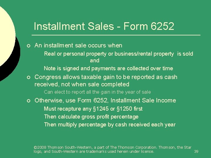 Installment Sales - Form 6252 ¡ An installment sale occurs when l l ¡