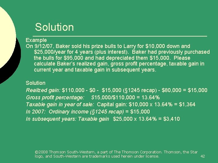 Solution Example On 9/12/07, Baker sold his prize bulls to Larry for $10, 000