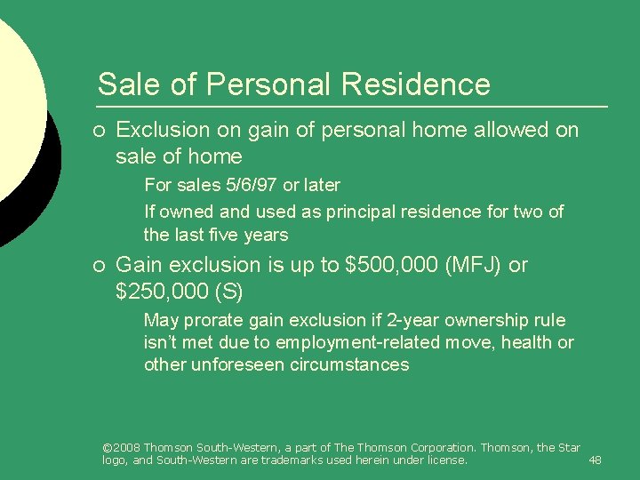 Sale of Personal Residence ¡ Exclusion on gain of personal home allowed on sale