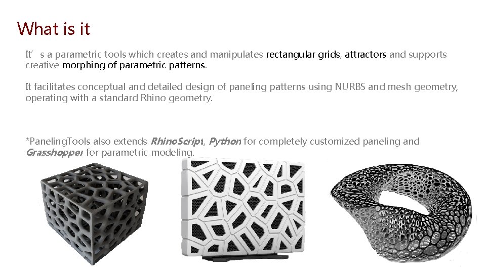 What is it It’s a parametric tools which creates and manipulates rectangular grids, attractors