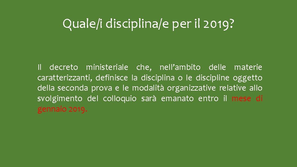 Quale/i disciplina/e per il 2019? Il decreto ministeriale che, nell’ambito delle materie caratterizzanti, definisce