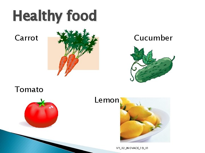 Healthy food Carrot Tomato Cucumber Lemon VY_32_INOVACE_19_31 