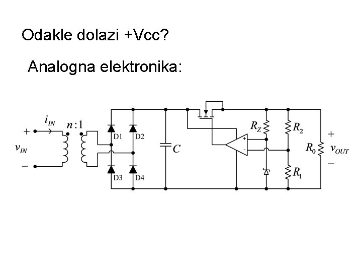 Odakle dolazi +Vcc? Analogna elektronika: 