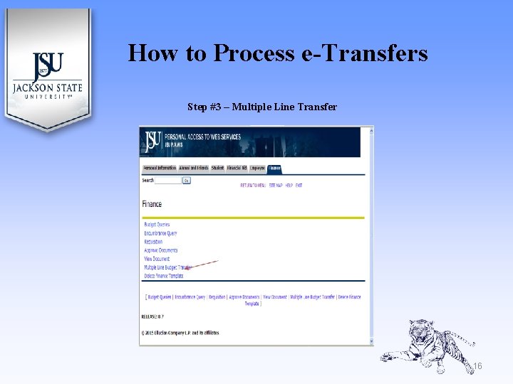 How to Process e-Transfers Step #3 – Multiple Line Transfer 16 How to Process e-Transfers Step #3 – Multiple Line Transfer 16