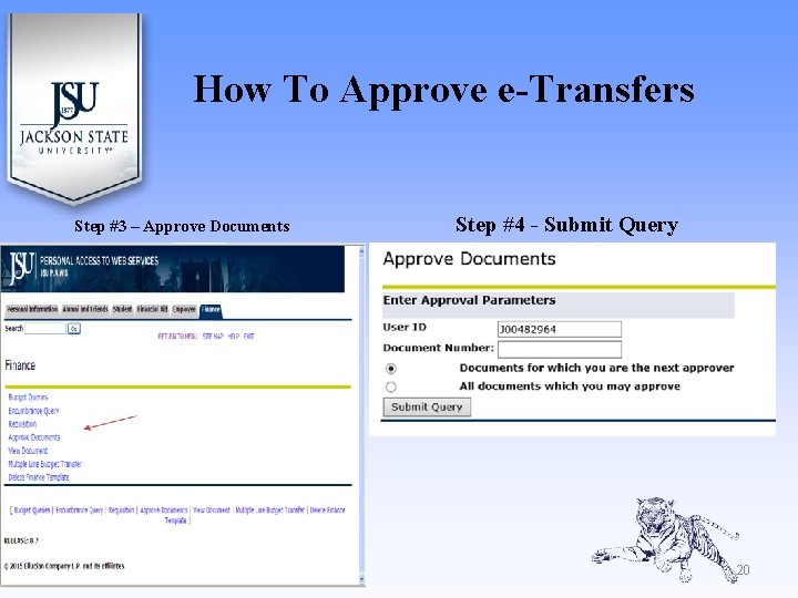 How To Approve e-Transfers Step #3 – Approve Documents Step #4 - Submit Query How To Approve e-Transfers Step #3 – Approve Documents Step #4 - Submit Query